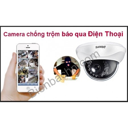 Lắp đặt camera chống trộm báo qua điện thoại "Tức Thời" Lắp đặt camera chống trộm báo qua điện thoại "Tức Thời"